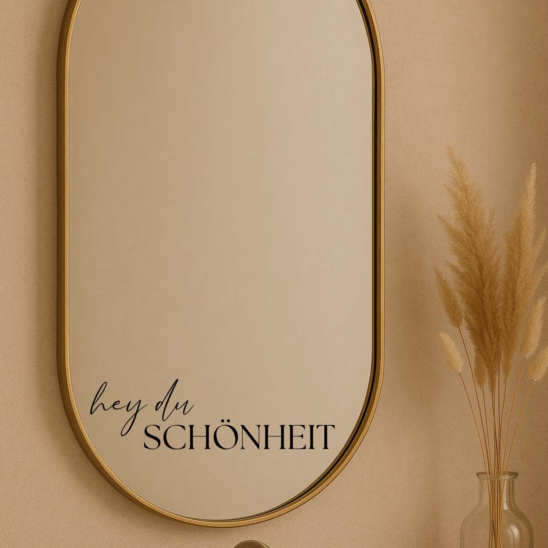 Spiegelaufkleber 'Hey du Schönheit'