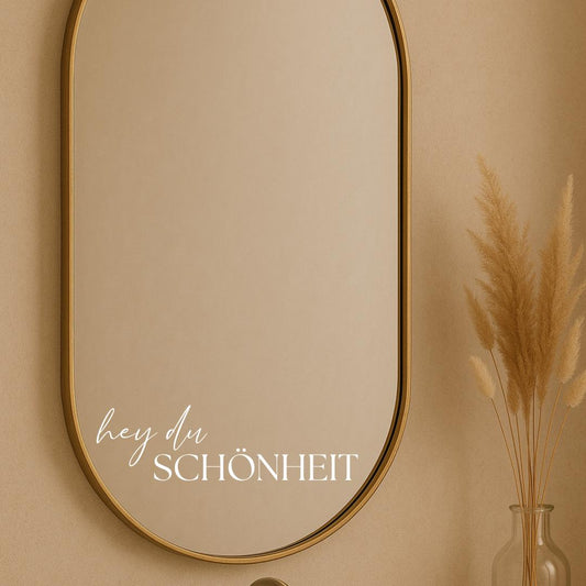 Spiegelaufkleber 'Hey du Schönheit'